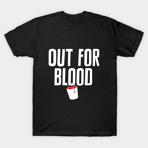 Out for Blood logo T-Shirt by Out for Blood